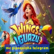 mc pipoquinha telegram